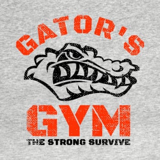 GATORS GYM THE STRONG SURVIVE T-Shirt